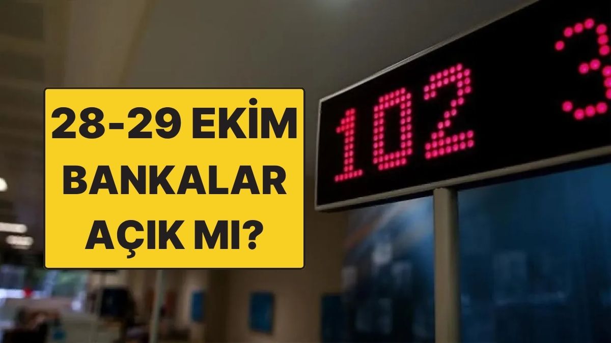 bankalar bugun acik mi 28 29 ekim bankalar calisiyor mu 28 ekim sali banka calisma saatleri E7OOOYK2.jpg